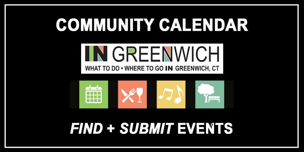 Community Event Calendar for the Town of Greenwich, CT IN Greenwich